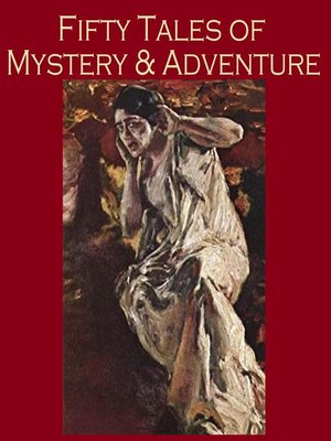 cover image of Fifty Tales of Mystery and Adventure